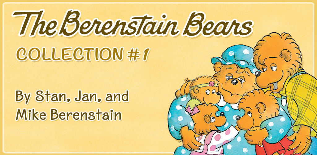 The Berenstain Bears Collection #1