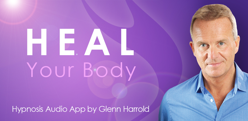 Heal Your Body by Glenn Harrold: Hypnotherapy for Health & Self-Healing