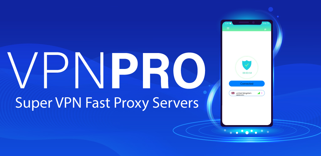 VPN Pro: Super VPN Fast Proxy Servers