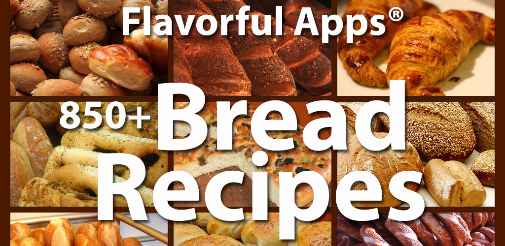 850 Flavorful Bread Recipes