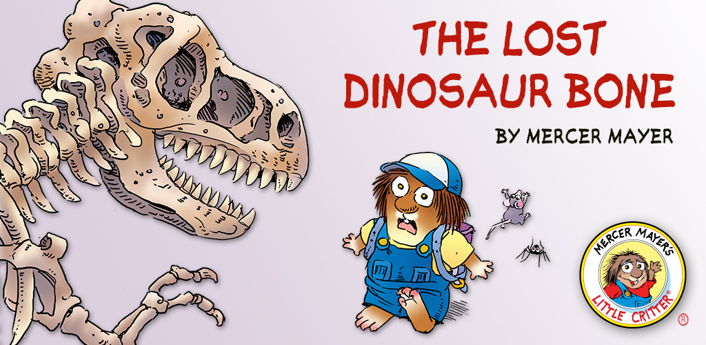 The Lost Dinosaur Bone - Little Critter