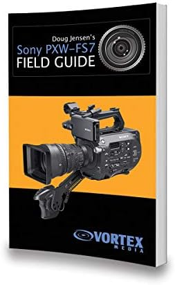 Amazon.com: Vortex Media Doug Jensen's Field Guide Book for Sony PXW-FS7 Camcorder, 150 Pages